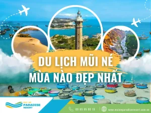 Du lịch Mũi Né mùa nào đẹp nhất