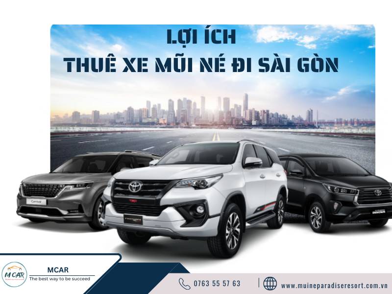 Lợi ích khi thuê xe mũi né đi sài gòn 