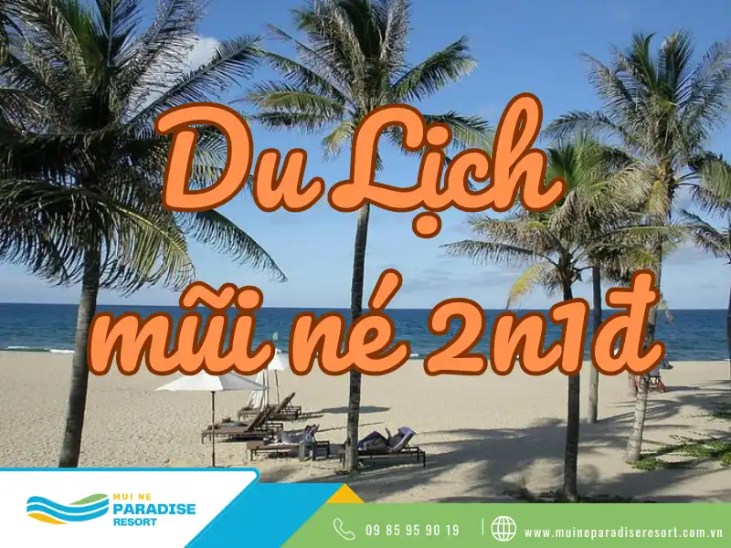 Du lịch Mũi Né 2 ngày 1 đêm