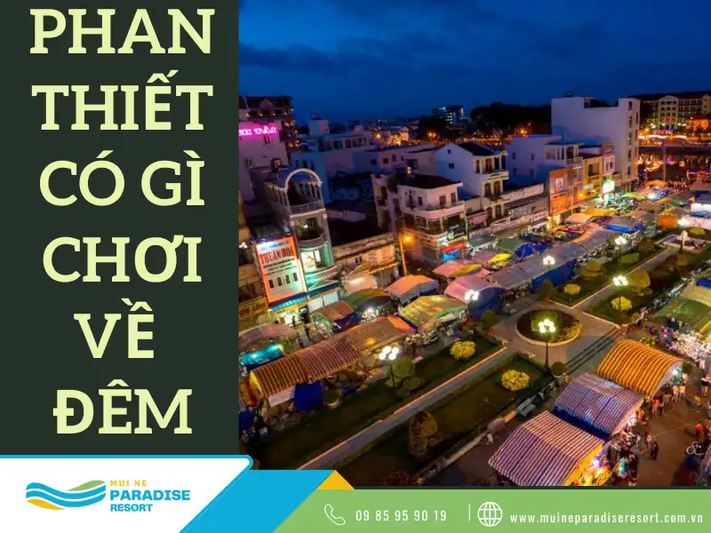Phan Thiết có gì chơi về đêm