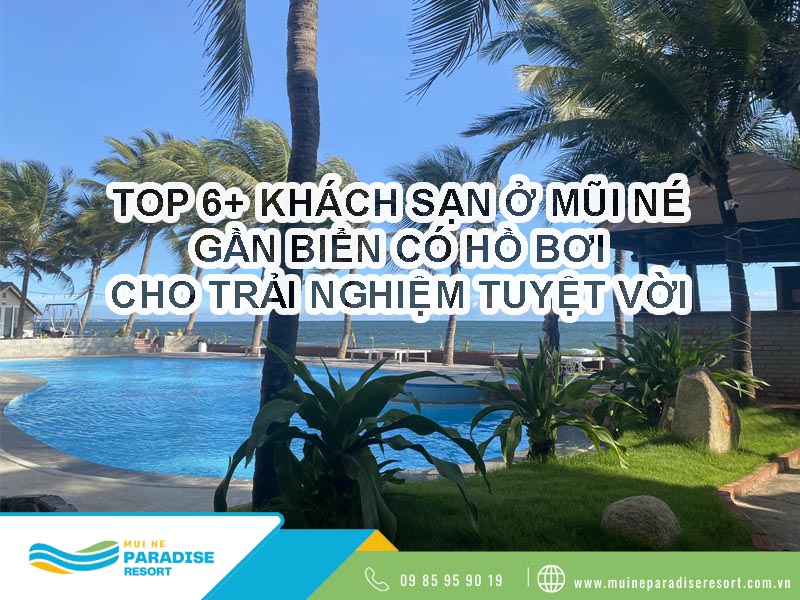Khách sạn ở Mũi Né gần biển có hồ bơi
