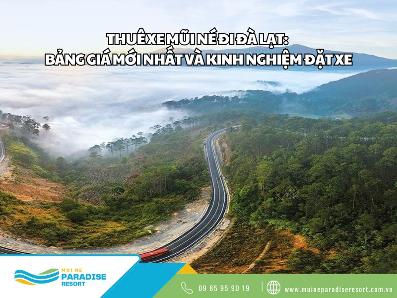 Thuê xe Mũi Né đi Đà Lạt