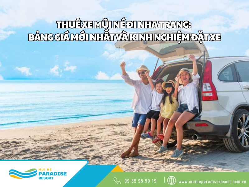 Thuê xe Mũi Né đi Nha Trang