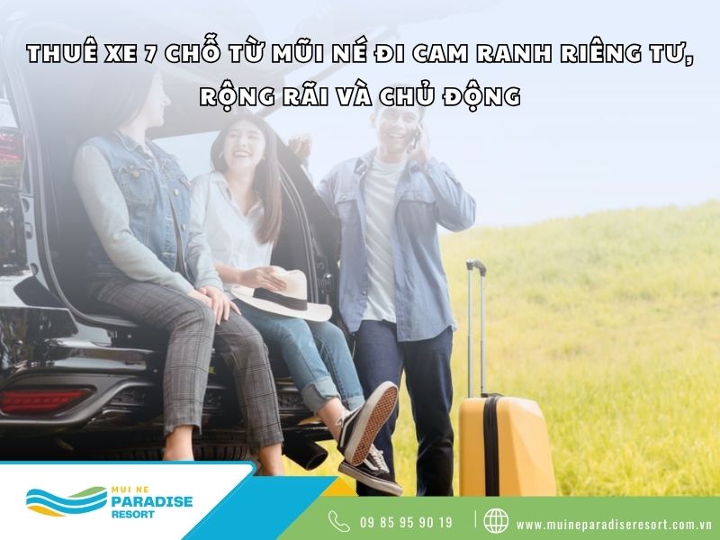 Thuê Xe 7 Chỗ Từ Mũi Né Đi Cam Ranh