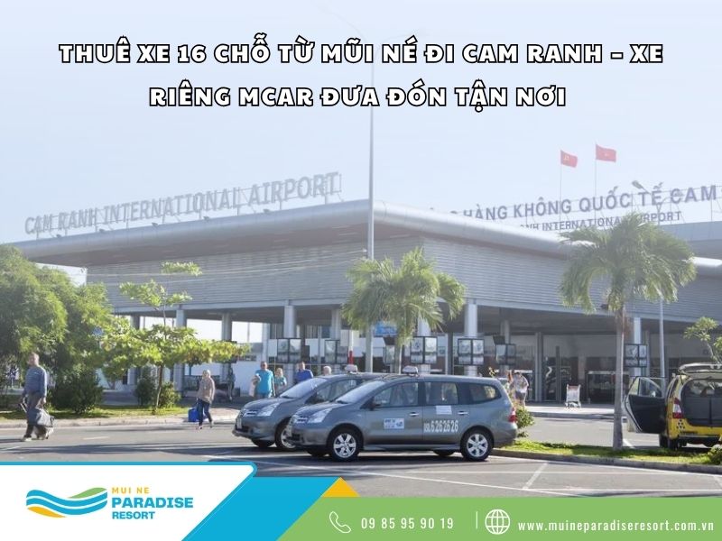 Thuê Xe 16 Chỗ Từ Mũi Né Đi Cam Ranh